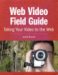  Web Video: Making It Great, Getting It Noticed