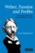  Weber, Passion and Profits: 'The Protestant Ethic and the Spirit of Capitalism' in Context