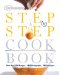 Good Housekeeping Step-by-step Cookbook : More Than 1,000 Recipes, 1,800 Photographs, 500 Techniques cover