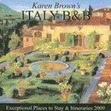 Karen Brown's 2009 Italy Bed & Breakfasts : Exceptional Places to Stay & Itineraries [Click for larger image]