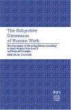 The Subjective Dimension of Human Work : The Conversion of the Acting Person According to Karol Wojtyla / John Paul II and Bernard Lonergan [Click for larger image]