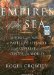 Empires of the Sea : The Siege of Malta, the Battle of Lepanto, and the Contest for the Center of the World cover