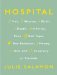 Hospital : Man, Woman, Birth, Death, Infinity, Plus Red Tape, Bad Behavior, Money, God and Diversity on Steroids, Library Edition cover