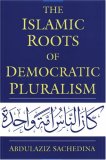 The Islamic Roots of Democratic Pluralism [Click for larger image]