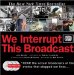 We Interrupt This Broadcast : The Events That Stopped Our Lives...from the Hindenburg Explosion to the Virginia Tech Shooting, 10th Anniversary Edition cover