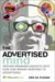 The Advertised Mind: Groundbreaking Insights into How Our Brains Respond to Advertising