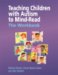  Teaching Children With Autism to Mind-read