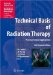 Technical Basis of Radiation Therapy : Practical Clinical Applications cover