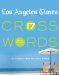 Los Angeles Times Crosswords 17 : 72 Puzzles from the Daily Paper cover