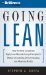 Going Lean : How the Best Companies Apply Lean Manufacturing Principles to Shatter Uncertainty, Drive Innovation, and Maximize Profits cover