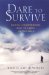 Dare To Survive : Death, Heartbreak, and Triumph in the Wild cover