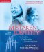 Mistaken Identity : Two Families, One Survivor, Unwavering Hope cover