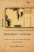 Dangerous To Know : Women, Crime, and Notoriety in the Early Republic cover