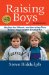 Raising Boys : Why Boys Are Different - And How to Help Them Become Happy and Well-Balanced Men cover