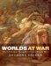 Worlds at War : The 2,500-Year Struggle between East and West cover