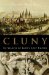 Cluny : In Search of God's Lost Empire cover