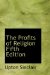 The Profits of Religion : An Essay in Economic Interpretation cover