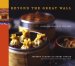 Beyond the Great Wall : Recipes and Stories from the Other China cover