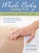 Whole Body Healing Pack : Simple Techniques That Relieve Pain, Restore Health, and Soothe Body, Mind, and Spirit cover