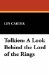 Tolkien : A Look Behind the Lord of the Rings cover
