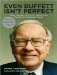 Even Buffett Isn't Perfect : What You Can---and Can't---Learn from the World's Greatest Investor cover