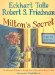 Milton's Secret : An Adventure of Discovery Through Then, When, and the Power of Now cover