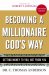 Becoming a Millionaire God's Way : Getting Money to You, Not from You cover