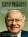 Even Buffett Isn't Perfect : What You Can---and Can't---Learn from the World's Greatest Investor cover