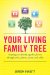 Your Living Family Tree : Keeping Your Family Together Forever Through Print, Photos, Sounds, and Video cover