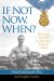 If Not Now, When? cover