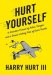 Hurt Yourself : In Executive Pursuit of Action, Danger, and a Decent-looking Pair of Swim trunks cover
