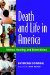 Death and Life in America : Biblical Healing and Biomedicine cover