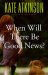 When Will There Be Good News? cover