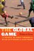 The Global Game : Writers on Soccer cover
