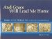 And Grace Will Lead Me Home : The Jerry Evenrud Collection of Images of the Parable of the Prodigal Son cover