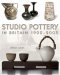 Studio Pottery in Britain 1900-2005 cover