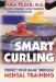 Smart Curling : Perfect Your Game Through Mental Training cover