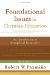 Foundational Issues in Christian Education : An Introduction in Evangelical Perspective cover