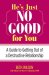 He's Just No Good for You : A Guide to Getting Out of a Destructive Relationship cover