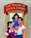 The House of Joyful Living
