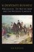 A Desperate Business : Wellington, the British Army and the Waterloo Campaign cover