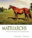 Matriarchs : More Great Mares of Modern Times cover