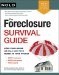 The Foreclosure Survival Guide : Keep Your House or Walk Away With Money in Your Pocket cover