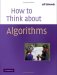  How to Think About Algorithms