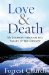 Love & Death : My Journey Through the Valley of the Shadow cover