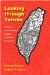 Looking Through Taiwan : American Anthropologists' Collusion With Ethnic Domination cover