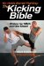 No Holds Barred Fighting:The Kicking Bible : Strikes for Mma and the Street cover