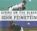 Living on the Black : Two Pitchers, Two Teams, One Season to Remember cover