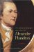The Revolutionary Writings of Alexander Hamilton : 1757-1804 cover