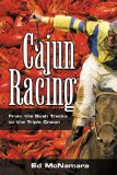 Cajun Racing : From the Bush Tracks to the Triple Crown [Click for larger image]